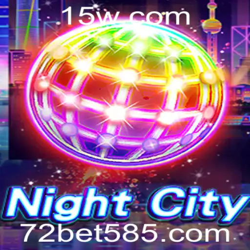 Descubra a Emoção de NightCity: O Jogo Envolvente da 72bet